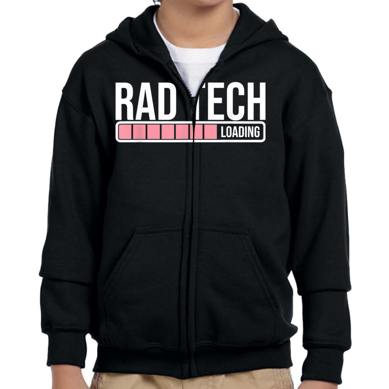 Rad Tech Loading Radiology Student   Future Radiologist T Shirt Youth Zipper Hoodie by ReagerAero | Artistshot