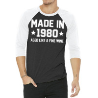 Made In 1980 Aged Like A Fine Wine 3/4 Sleeve Shirt | Artistshot