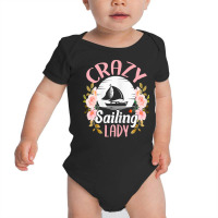 Womens Sailing Shirt Funny Crazy Sailing Lady Sailboat T Shirt Baby Bodysuit | Artistshot