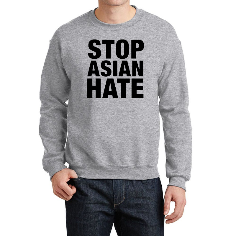 Stop Asian Hate Crewneck Sweatshirt | Artistshot