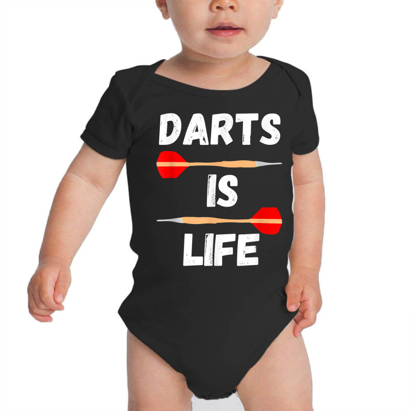 Darts Is Life Arrow Game Dart Player Bullseye Dartboard T Shirt Baby Bodysuit by WarnekeRashae | Artistshot