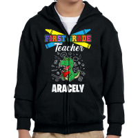 First Grade Teacher   Aracely   First Name Personalized T Shirt Youth Zipper Hoodie | Artistshot