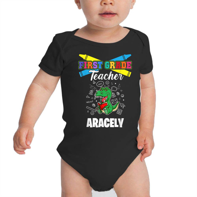 First Grade Teacher   Aracely   First Name Personalized T Shirt Baby Bodysuit by tamarogbbrazee4 | Artistshot