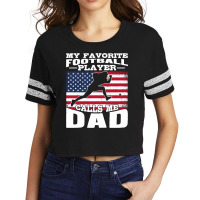 Football My Favorite Football Player Calls Me Dad Flag 397 Football Scorecard Crop Tee | Artistshot