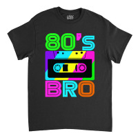 This Is My 80s Bro Retro 80's 90's Party Classic T-shirt | Artistshot