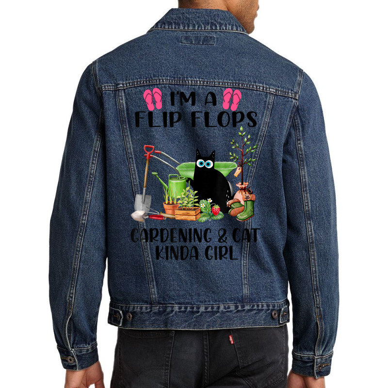 I'm A Flip Flops Gardening Cat Kinda Girl Gardener T Shirt Men Denim Jacket | Artistshot