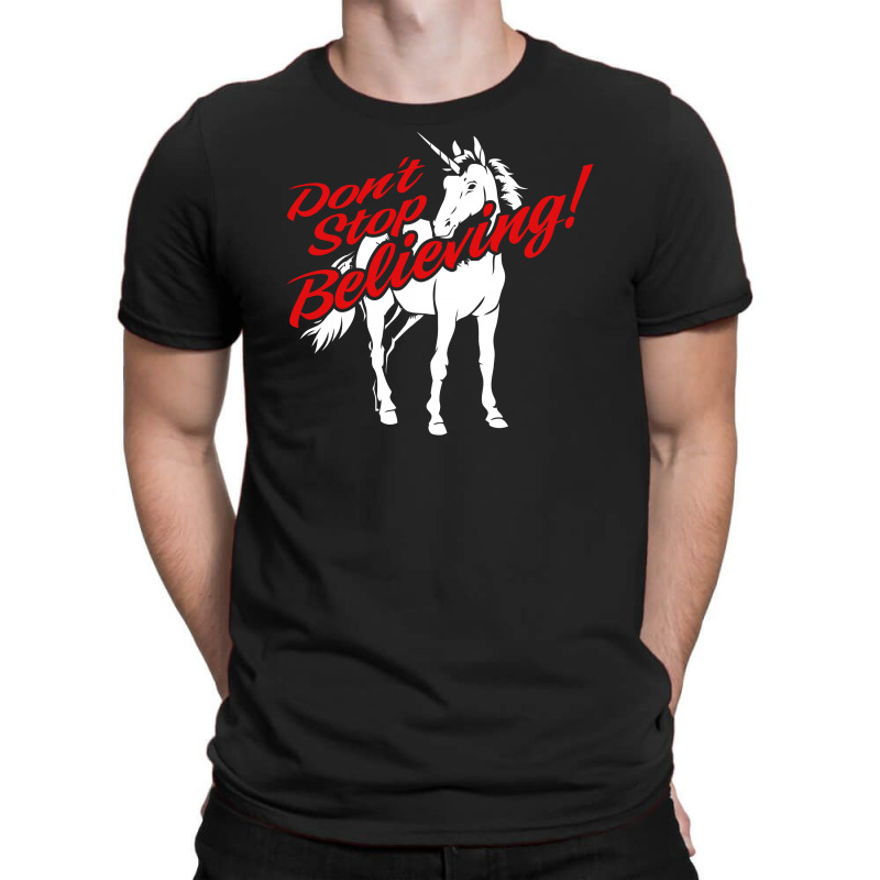 Don't Stop Believing Unicorn T-shirt | Artistshot