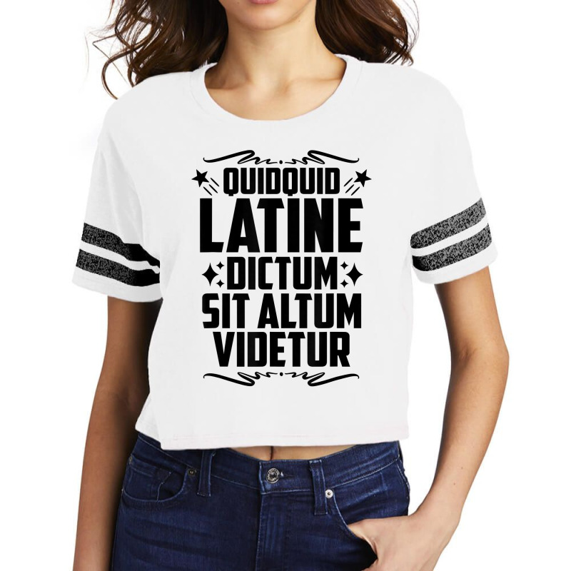 Quidquid Latine Dictum Latin Language Latin Quote Latin T Shirt Scorecard Crop Tee by tamarogbbrazee4 | Artistshot