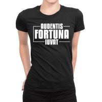 Audentis Fortuna Iuvat Latin Language Saying Latin Quote T Shirt Ladies Fitted T-shirt | Artistshot