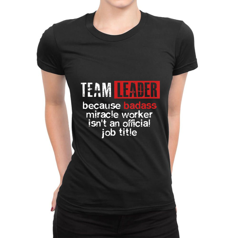 Team Leader Office Leadership Influencer Management Boss Ladies Fitted T-Shirt by duniaperi | Artistshot