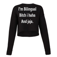 I'm Bilingual I Haha And Jaja T Shirt Cropped Sweater | Artistshot