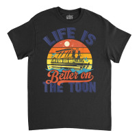 Life Is Better On The Toon Pontoon Boat Boating Vintage T Shirt Classic T-shirt | Artistshot