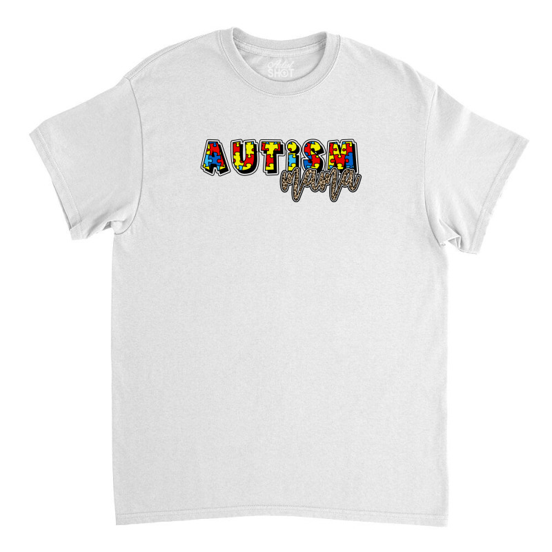 Autism Mama Classic T-shirt | Artistshot