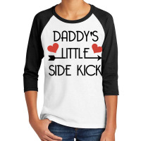 Daddys Little Side Kick Youth 3/4 Sleeve | Artistshot