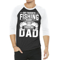 Fishing T  Shirt Fisherman Dad Fathers Day Angling Hobby Fish Funny Fi 3/4 Sleeve Shirt | Artistshot