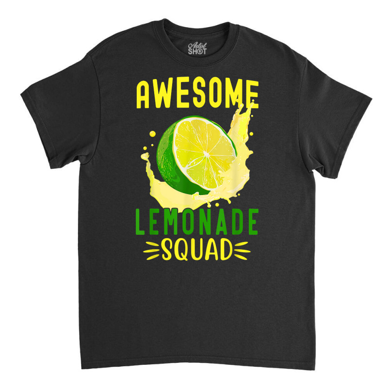 Awesome Lemonade Squad For Lemonade Stand Summer Vacation T Shirt Classic T-shirt by bibonzgulnacqo | Artistshot