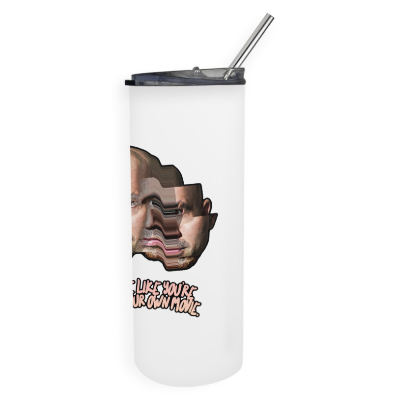 Live Your Life Like You’re The Hero In Your Own Movie Joe Rogan Skinny Tumbler | Artistshot