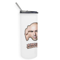 Live Your Life Like You’re The Hero In Your Own Movie Joe Rogan Skinny Tumbler | Artistshot