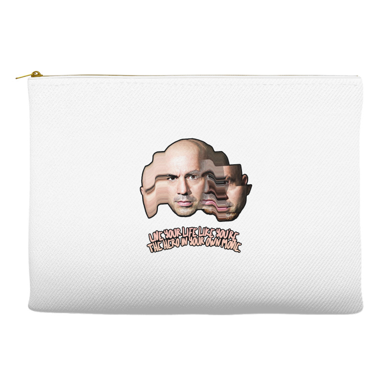 Live Your Life Like You’re The Hero In Your Own Movie Joe Rogan Accessory Pouches | Artistshot