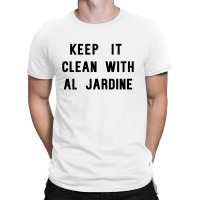 Keep It Clean With Al Jardine T-shirt | Artistshot