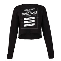 Imagine Life Without Board Games Slap Yourself Board Gamer T Shirt Cropped Sweater | Artistshot