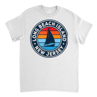 Long Beach Island New Jersey Nj Vintage Sailboat Retro 70s T Shirt Classic T-shirt | Artistshot