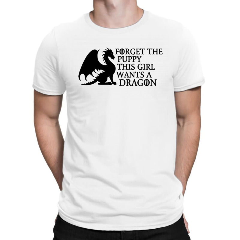 Forget The Puppy T-shirt | Artistshot