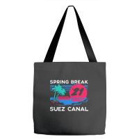 Spring Break   Suez Canal Tote Bags | Artistshot