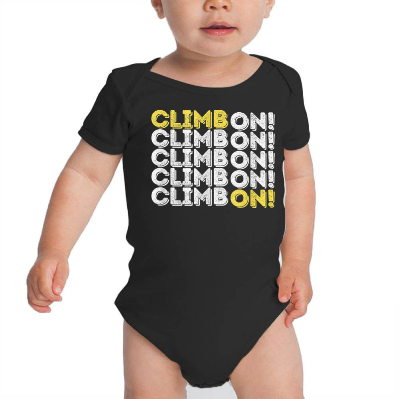 Climb On! Rock Climbing  Bouldering T Shirt Baby Bodysuit | Artistshot