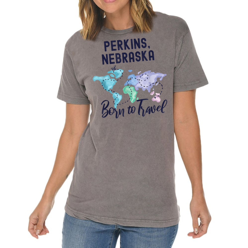 Perkins Nebraska Born To Travel World Explorer T Shirt Vintage T-shirt | Artistshot