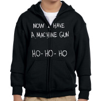 Now I Have A Machine Gun Youth Zipper Hoodie | Artistshot