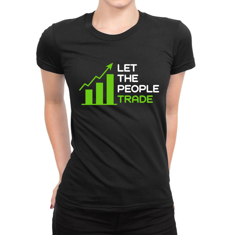 Let The People Trade Ladies Fitted T-Shirt by ardylanda | Artistshot