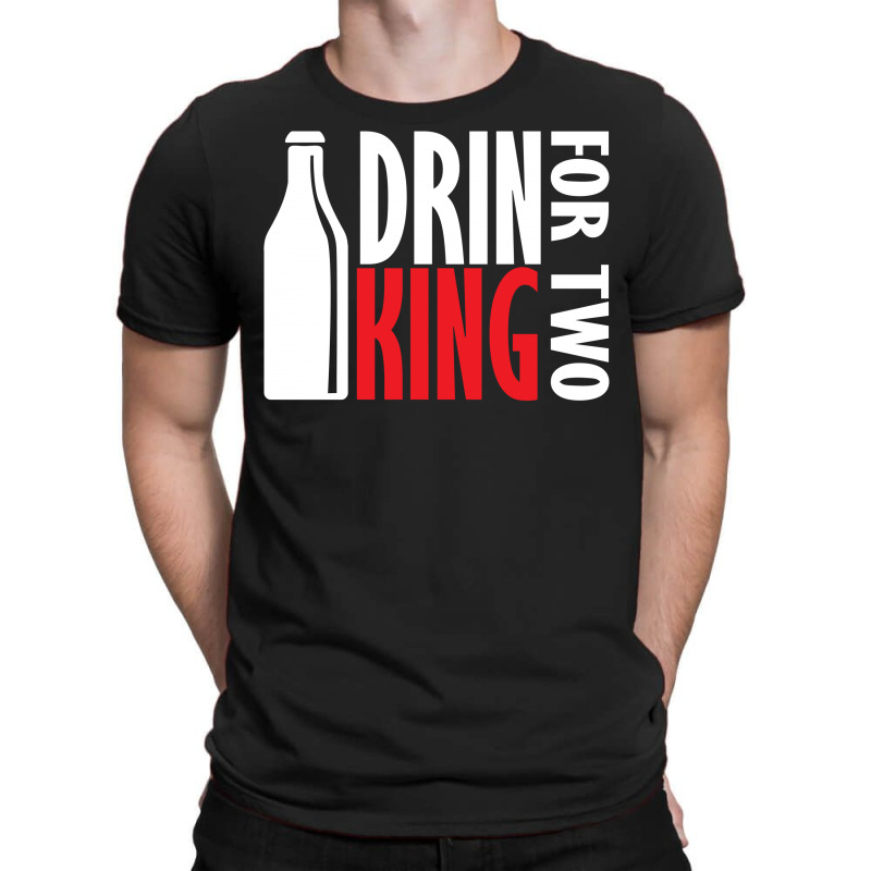 Drin King For Two T-Shirt by SabriAcar | Artistshot