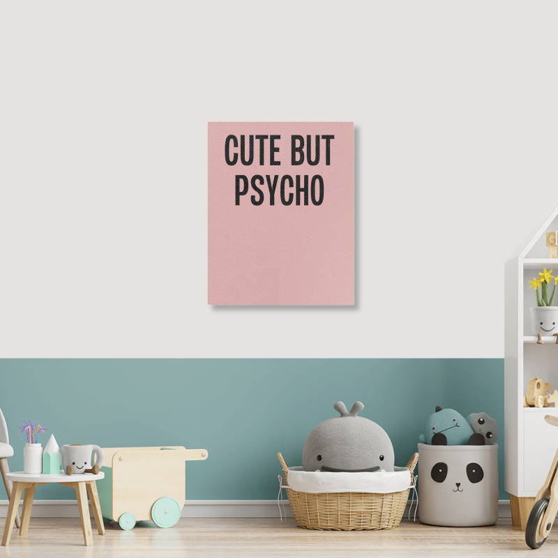 Cute But Psycho Portrait Canvas Print | Artistshot