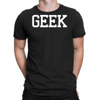 Geek Printed T-shirt | Artistshot