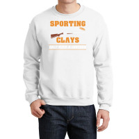 Sporting Clays   Golf With A Shotgun   Clay Target Shooting Sweatshirt Crewneck Sweatshirt | Artistshot