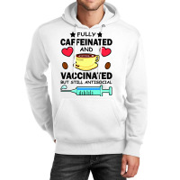 Kawaii Fully Caffeinated And Vaccinated But Still Antisocial Unisex Hoodie | Artistshot