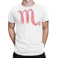 Rose Pink Colored Scorpio Zodiac Astrology Sign T Shirt T-shirt | Artistshot