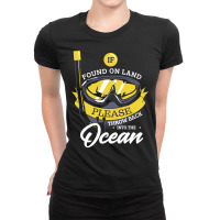 Diver Scuba If Found On Land Please Throw Back Into The Ocean Diver 20 Ladies Fitted T-shirt | Artistshot