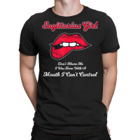 Sagittarius Girl Mouth I Can't Control Birthday Design T Shirt T-shirt | Artistshot