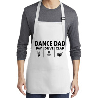 Mens Dance Dad Pay Drive Clap Medium-length Apron | Artistshot