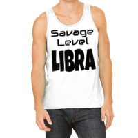 Savage Level Libra Zodiac Sign Astrology Astrological Star T Shirt Tank Top | Artistshot