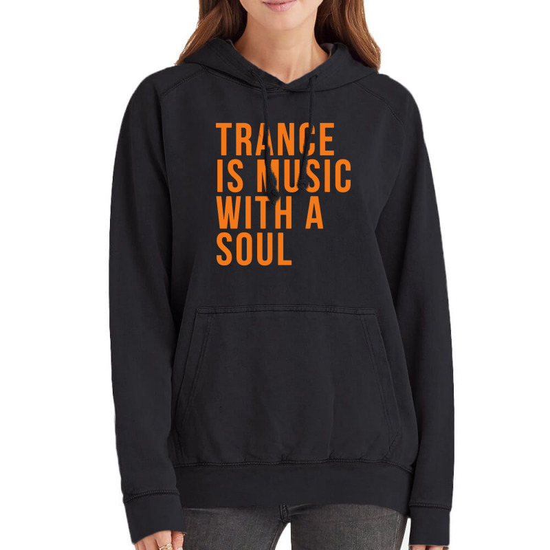 Trance Is Music With A Soul Vintage Hoodie by Denox | Artistshot