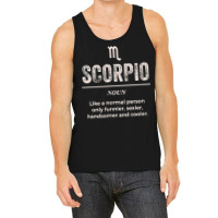 Scorpio Definition Apparel For Men Women Funny Zodiac Gift T Shirt Tank Top | Artistshot