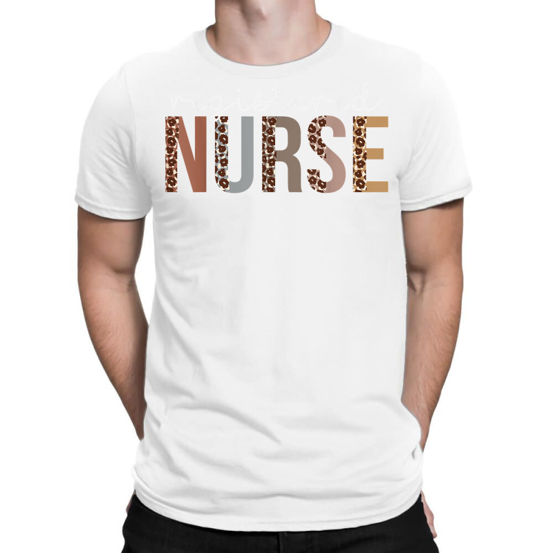 Leopard Registered Nurse Appreciation Healthcare Workers T Shirt T-shirt | Artistshot