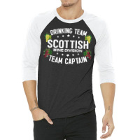 Scottish Drinking Team Wine Division Team Captain T Shirt 3/4 Sleeve Shirt | Artistshot