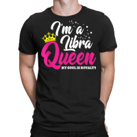 September October Birthday   Astrology   Libra Queen T Shirt T-shirt | Artistshot