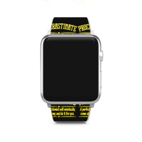 Proactive Procrastinator Apple Watch Band | Artistshot