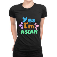 Yes I'm Asian - Stop Asian Hate Ladies Fitted T-shirt | Artistshot