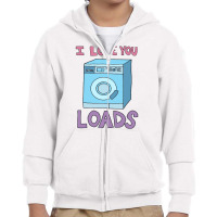 I Love You Loads Washing Machine Youth Zipper Hoodie | Artistshot